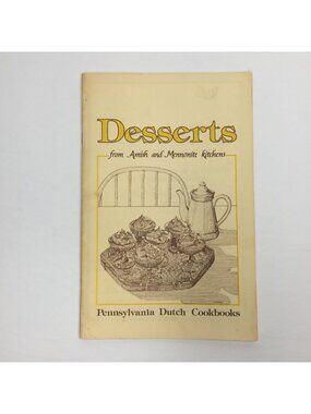 DESSERTS Amish & Mennonite Pennsylvania Dutch Cookbook by Good and Pellman